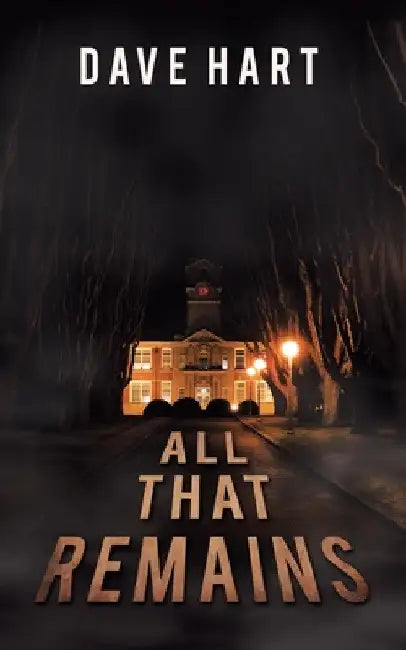 All That Remains by Dave Hart