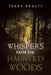 Whispers from the Haunted Woods by Terry Sweatt