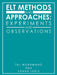Elt Methods and Approaches: Experiments and Observations by Taj Mohammad