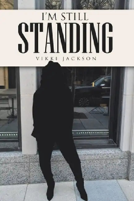 I'm Still Standing by Vikki Jackson