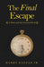 The Final Escape: A Matt and the General Book by Jr. Katzan Harry