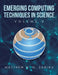 Emerging Computing Techniques in Science: Volume 2 by Matthew N. O. Sadiku