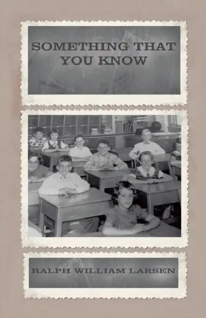 Something that you know by Ralph William Larsen