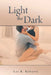 Light the Dark by Lee R. Roberts