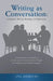 Writing as Conversation: Literature, Writing, Reading, and Expression: A Transformative Examination of Writing Styles and Communication Through by Ata Asheghi