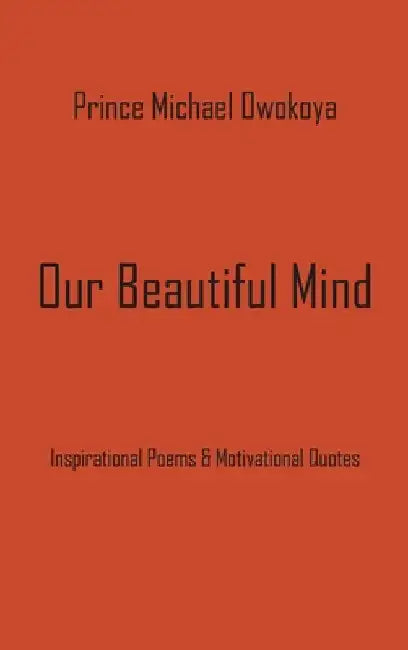 Our Beautiful Mind by Prince Michael Owokoya