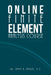 Online Finite Element Analysis Course by James A. Mandel P. E.