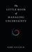The Little Book of Managing Uncertainty by Jr. Katzan Harry