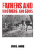 Fathers and Brothers and Sons by John E. Andes