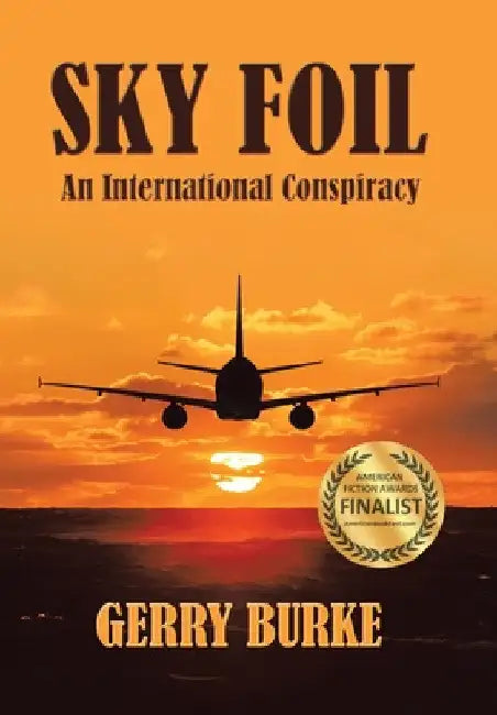 Sky Foil: An International Conspiracy by Gerry Burke