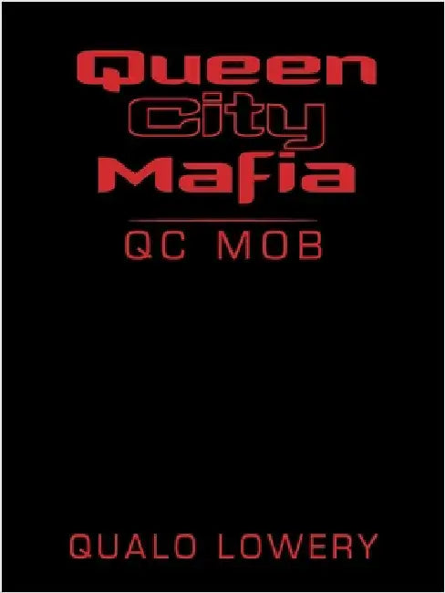 Queen City Mafia: Qc Mob by Lowery, Qualo