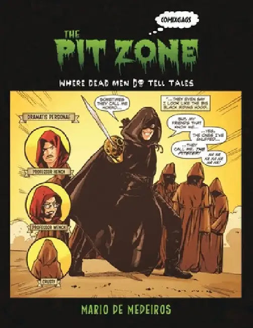 The Pit Zone: Where Dead Men Do Tell Tales by Mario de Medeiros