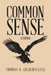 Common Sense: A Primer by Thomas R. Gildersleeve