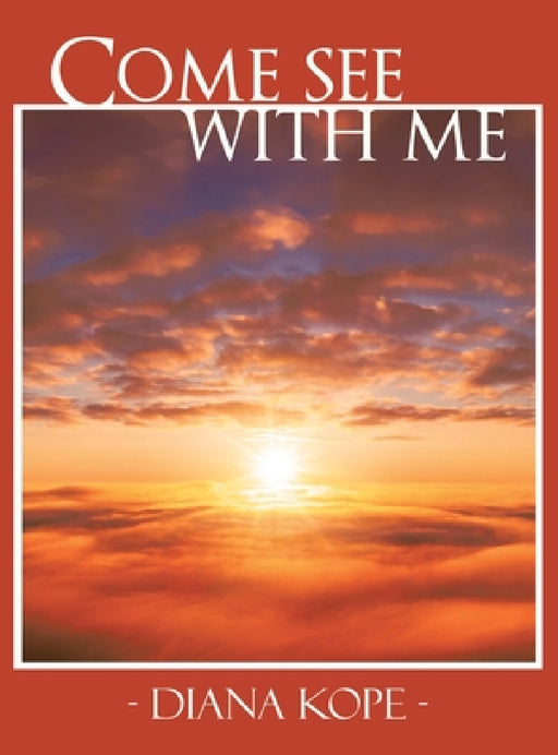 Come See with Me by Diana Kope