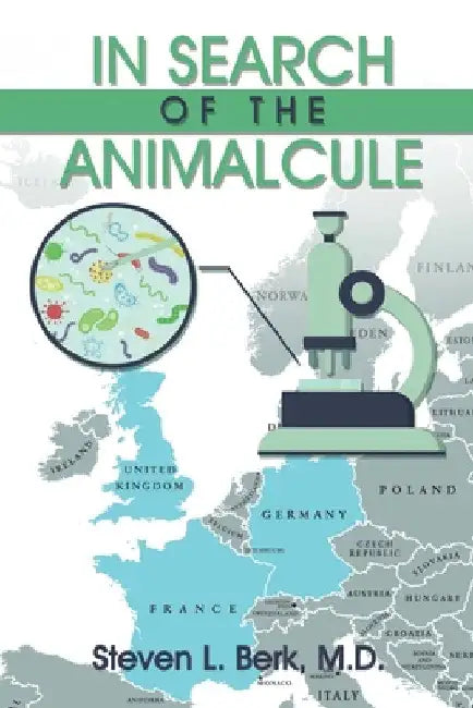 In Search of the Animalcule by Steven L. Berk
