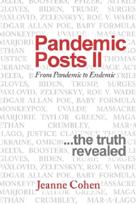 Pandemic Posts Ii: From Pandemic to Endemic by Jeanne Cohen