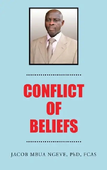 Conflict of Beliefs by Jacob Mbua Ngeve Fcas