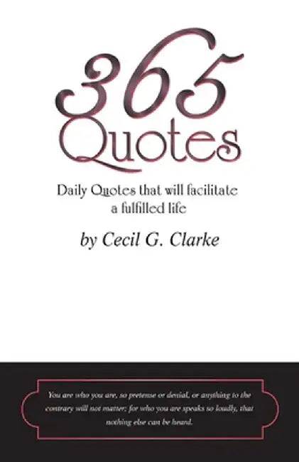 365 Quotes by Cecil G. Clarke by Cecil G. Clarke
