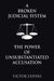 A Broken Judicial System the Power of Unsubstantiated Accusation by Victor Cuevas