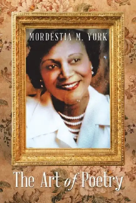 The Art of Poetry by Mordestia M. York