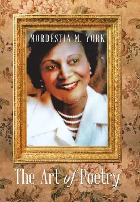 The Art of Poetry by Mordestia M. York