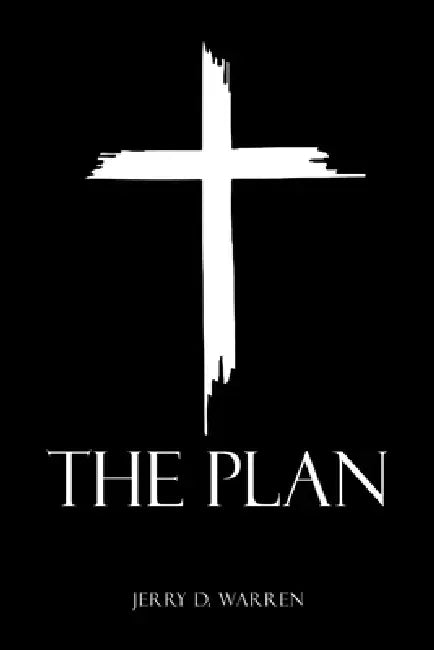The Plan by Jerry D. Warren