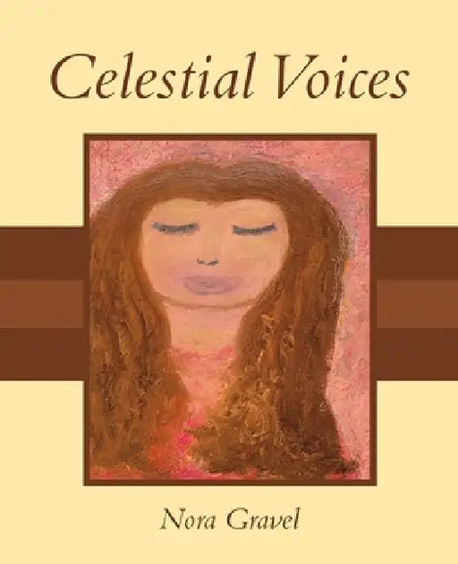 Celestial Voices by Nora Gravel