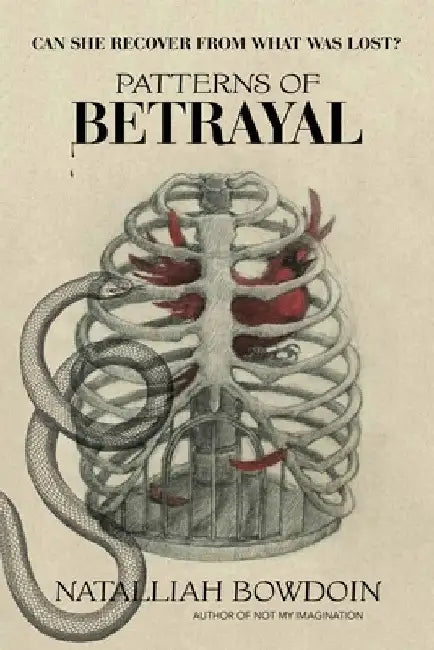 Patterns of Betrayal: Can She Recover from What Was Lost by Natalliah Bowdoin