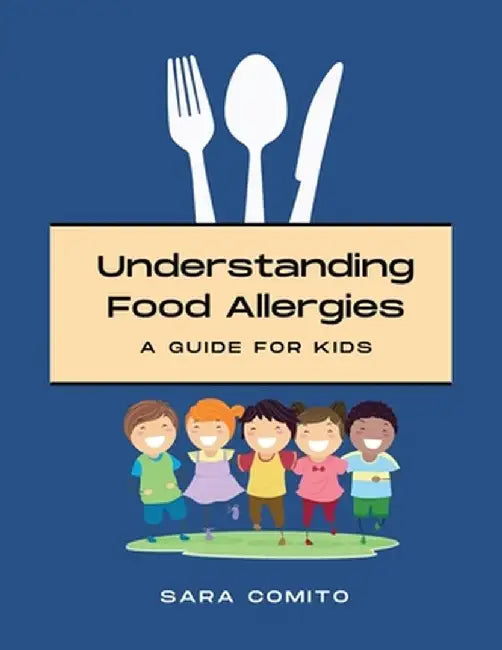 Understanding Food Allergies by Sara Comito