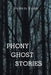 Phony Ghost Stories by Dennis Ford