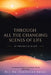 Through All The Changing Scenes of Life: In Trouble & In Joy: A Compilation of Speeches, Sermons & Lectures delivered by by Henderson Brome