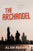 The Archangel: A Matt Moretti and Han Li Thriller by Alan Refkin