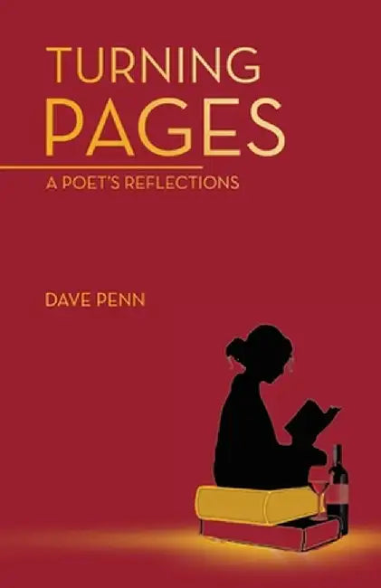 Turning Pages: A Poet's Reflections by Dave Penn