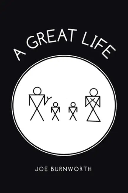 A Great Life by Joe Burnworth