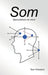 Som: Speculations on mind by Tom Chesters