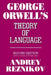 George Orwell's Theory of Language: Second Edition with a New Afterword by Andrey Reznikov