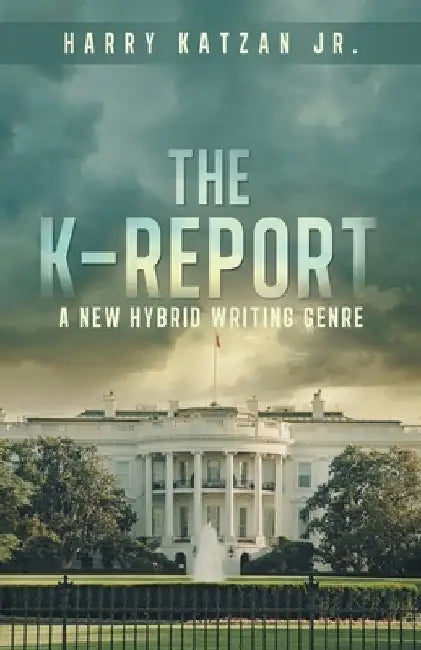 The K-Report: A New Hybrid Writing Genre by Jr. Katzan Harry