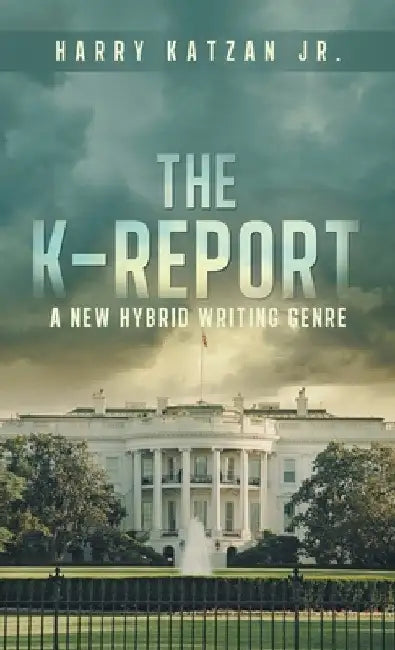 The K-Report: A New Hybrid Writing Genre by Jr. Katzan Harry