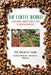 The Coffee World: Everything about Coffee and Its Health Benefits by Prof Mustafa Y. G. Younis