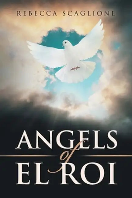 Angels of El Roi by Rebecca Scaglione