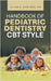 Handbook of Pediatric Dentistry CBT Style by Pike, Allan R.