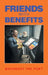 Friends With Benefits by Mackenzy The Poet