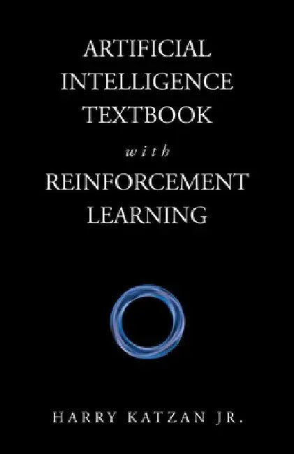 Artificial Intelligence Textbook with Reinforcement Learning by Harry, Jr. Katzan