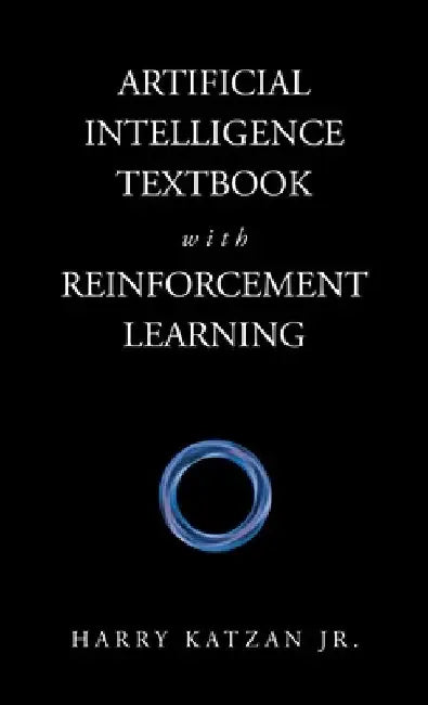 Artificial Intelligence Textbook with Reinforcement Learning by Harry, Jr. Katzan