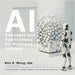 AI Concepts and Applications for Business Leaders by Wong Dba, Ken K.