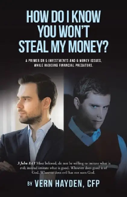 How Do I know You Won't Steal My Money? by Vern Hayden Cfp