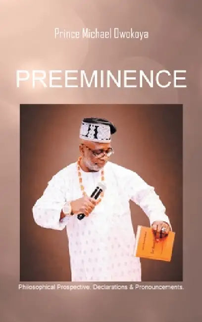 Preeminence by Prince Michael Owokoya