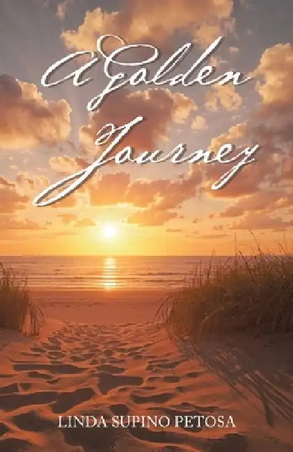 A Golden Journey by Linda Supino Petosa