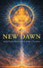 The New Dawn: Awakening the Human Soul in an Age of Transition by Leah Nichole