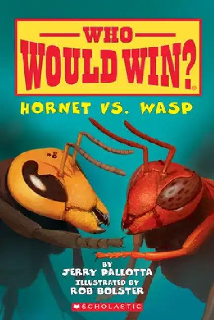 Hornet vs. Wasp (Who Would Win?) by Jerry Pallotta